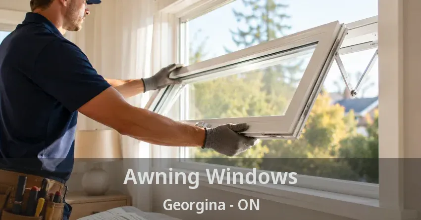Awning Windows Georgina - ON