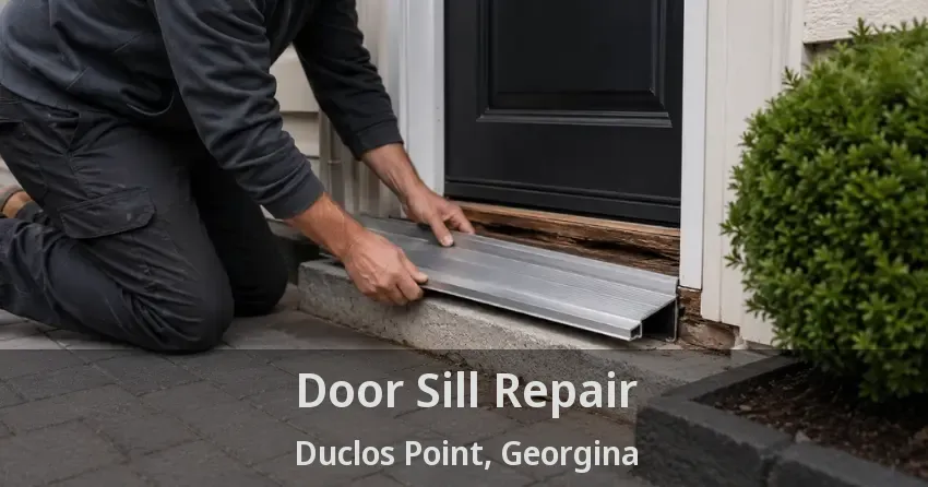 Door Sill Repair Duclos Point, Georgina - ON