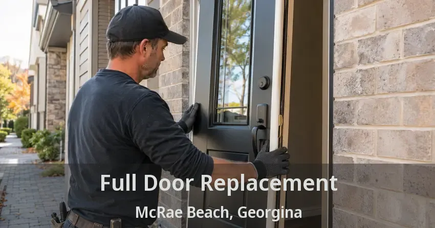 Full Door Replacement McRae Beach, Georgina - ON