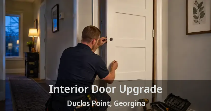 Interior Door Upgrade Duclos Point, Georgina - ON