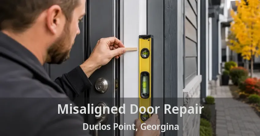 Misaligned Door Repair Duclos Point, Georgina - ON