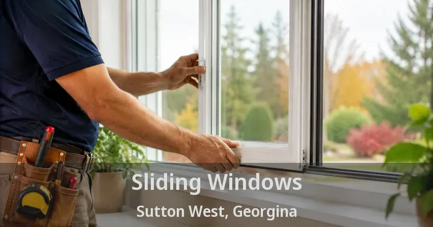 Sliding Windows Sutton West, Georgina - ON