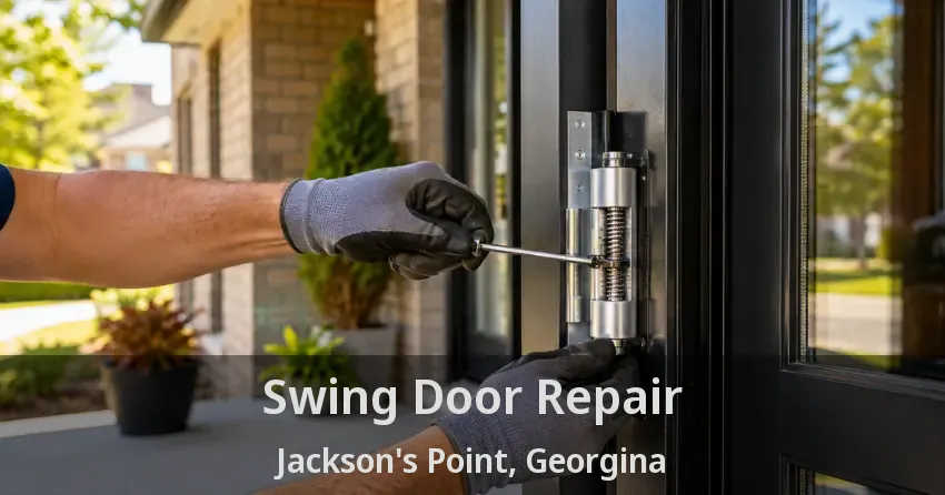 Swing Door Repair Jackson's Point, Georgina - ON