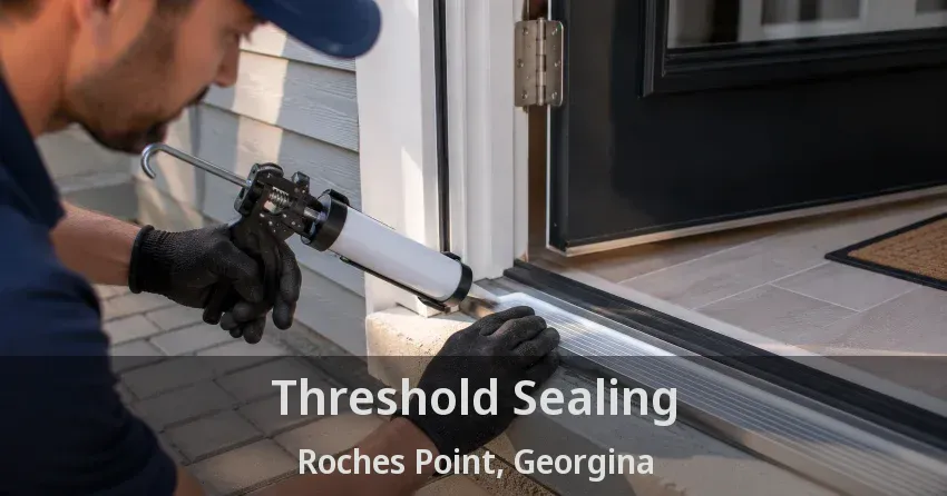 Threshold Sealing Roches Point, Georgina - ON