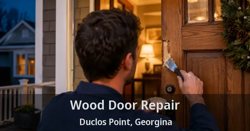 Wood Door Repair Duclos Point, Georgina - ON